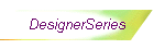 DesignerSeries