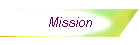 Mission