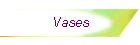 Vases